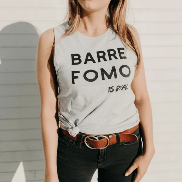 Barre FOMO is Real - Muscle Tank
