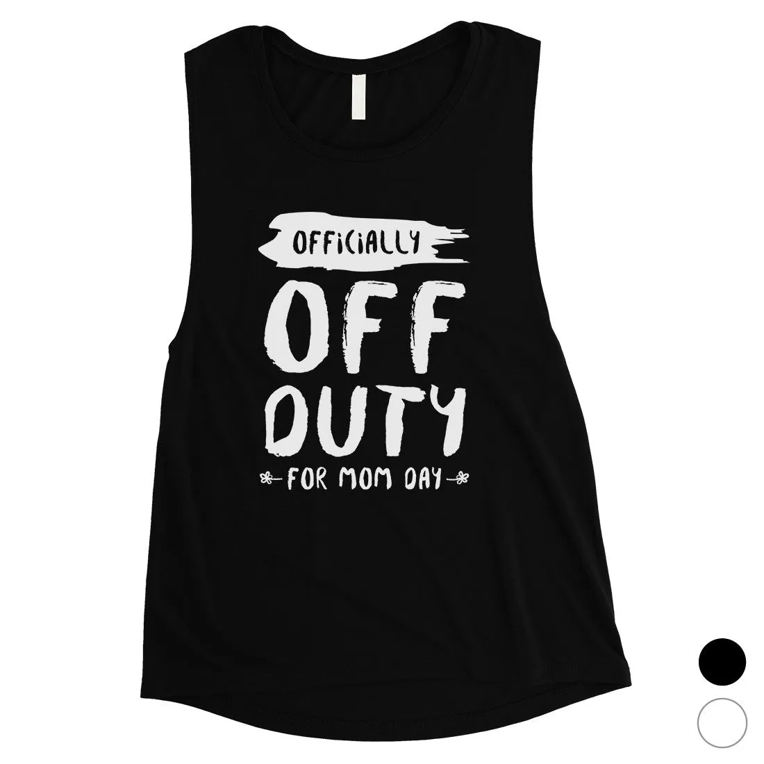 Off Duty Mom Day Womens Mother's Day Muscle Shirt Workout Mom Gift