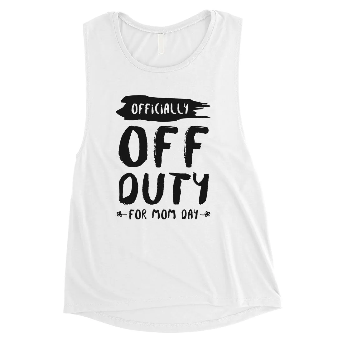 Off Duty Mom Day Womens Mother's Day Muscle Shirt Workout Mom Gift