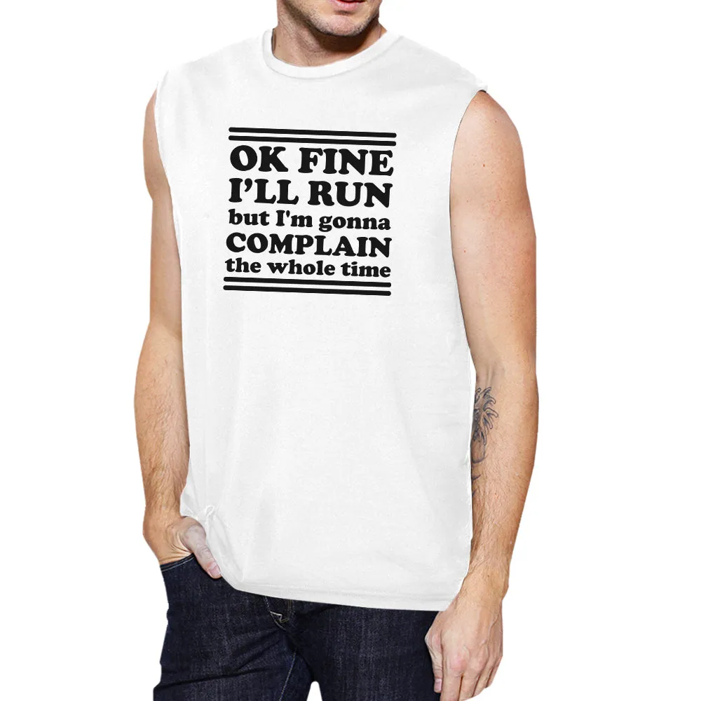 Run Complain Mens Funny Workout Tank Top Fitness Muscle Shirt Gift
