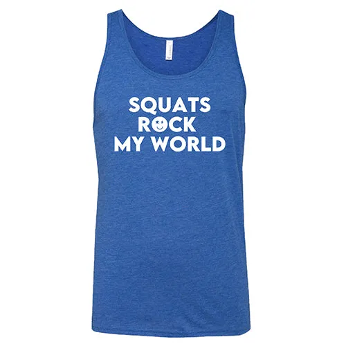Squats Rock My World Shirt Unisex